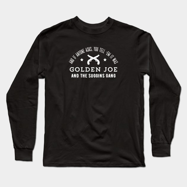 Golden Joe and the Suggins Gang Long Sleeve T-Shirt by usernate